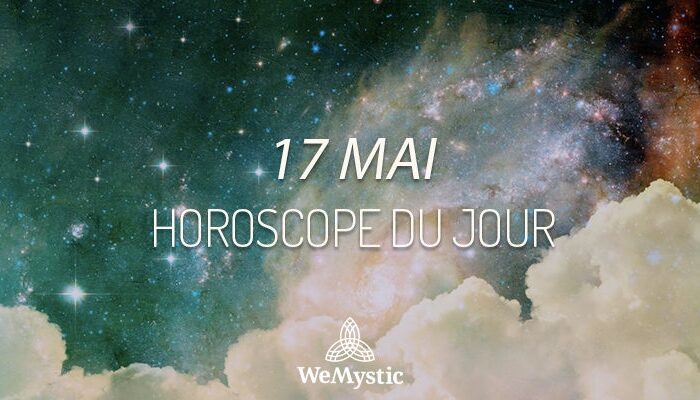 Horoscope du Jour du 17 mai 2019
