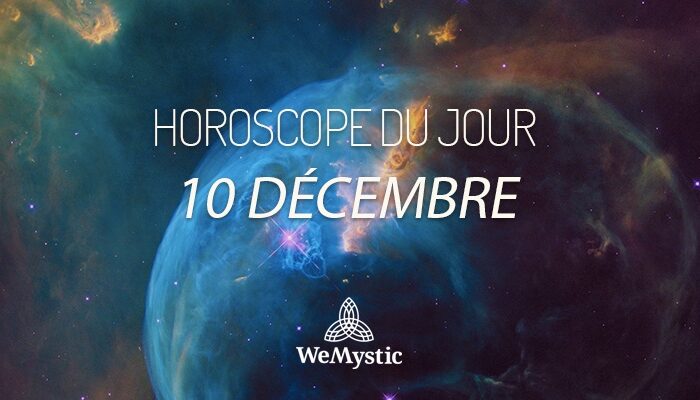 Horoscope du Jour du 10 décembre 2018